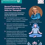Beyond Techniques: Practical Nervous System Skills for Therapists